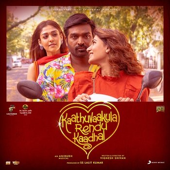 Kaathuvaakula Rendu Kaadhal - Anirudh Ravichander