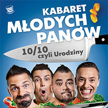 Kabaret Młodych Panów - 10/10 czyli urodziny!