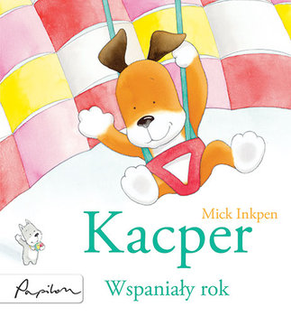 Kacper. Wspaniały rok - Inkpen Mick