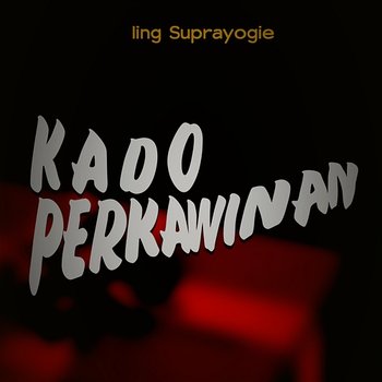 Kado Perkawinan - Iing Suprayogie