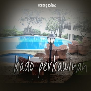 Kado Perkawinan - Nanang Sadewa