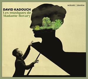 Kadouch David - Les Musiques De Madame Bovary - Kadouch David
