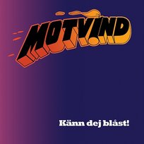 Känn dej blåst Motvind