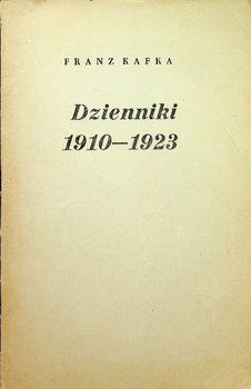 Kafka Dzienniki 1910 - 1923 - Franz Kafka