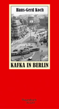 Kafka in Berlin - Koch Hans-Gerd