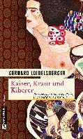 Kaiser, Kraut und Kiberer - Loibelsberger Gerhard