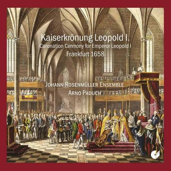 Kaiserkrönung Leopold I - Johann Rosenmuller Ensemble