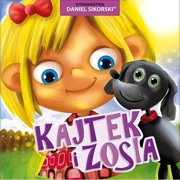 Kajtek i Zosia - Sikorski Daniel, Śmiechowski Gerard