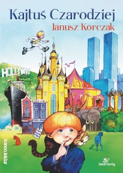Kajtuś czarodziej - Korczak Janusz