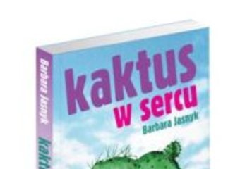 Kaktus w sercu - z serialu do księgarni