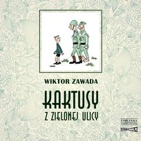 Kaktusy z zielonej ulicy. Tom 1 - audiobook