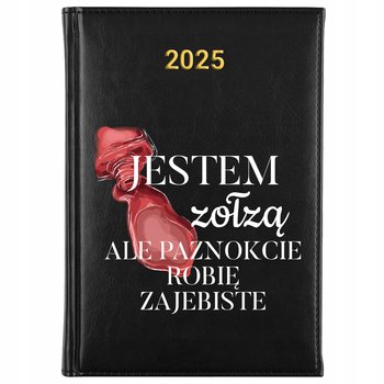 KALENDARZ 2025 Planer Książkowy CZARNY Jestem Zołzą Robię Paznokcie Wzory - Inna marka