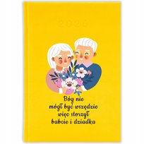 Kalendarz 2026 BÓG NIE MOŻE WIĘC JEST BABCIA I DZIADEK Cytrynowy Prezent Wz