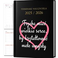 KALENDARZ A5 2025/2026 TRZEBA MIEĆ WIELKIE SERCE BY KSZTAŁCIĆ MAŁYCH LUDZI