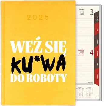 KALENDARZ Dzienny A5 2025 PLANNER TERMINARZ WEŹ SIĘ KU*WA DO ROBOTY Wzory - Inna marka