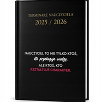 Kalendarz Nauczycielski Czarny 2025/2026 NAUCZYCIEL KSZTAŁTUJE CHARAKTER