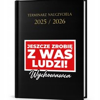 Kalendarz Nauczycielski Czarny 2025 /2026 ZROBIĘ Z WAS LUDZI! Terminarz
