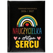 KALENDARZ NAUCZYCIELSKI TERMINARZ A5 2026/2027 NAUCZYCIELKA O ZŁOTYM SERCU