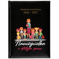 KALENDARZ NAUCZYCIELSKI TERMINARZ A5 2026/2027 NAUCZYCIELKA O ZŁOTYM SERCU