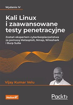 Kali Linux i zaawansowane testy penetracyjne - Velu Vijay Kumar