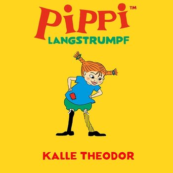 Kalle Theodor - Astrid Lindgren Deutsch, Pippi Langstrumpf