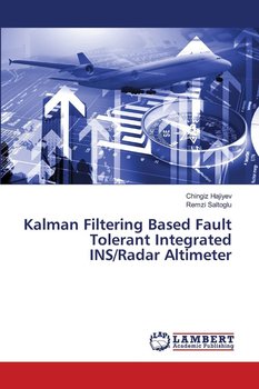 Kalman Filtering Based Fault Tolerant Integrated INS/Radar Altimeter - Hajiyev Chingiz