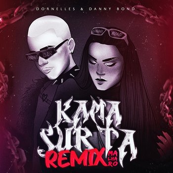 Kama Surta - Dornelles, Danny Bond & Malharo