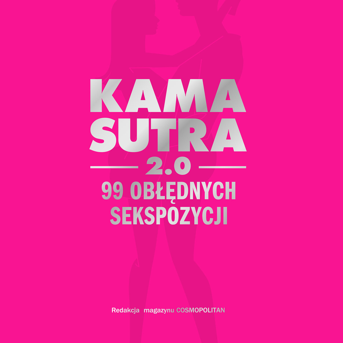 Kamasutra 2.0. 99 obłędnych sekspozycji - Opracowanie zbiorowe | Książka w  Empik