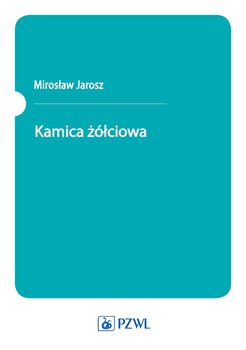 Kamica żółciowa - Dzieniszewski Jan, Jarosz Mirosław