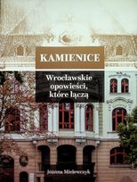 Kamienice Wrocławskie opowieści, które łączą Mielewczyk Joanna