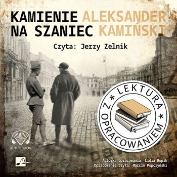 Kamienie na szaniec. Lektura z opracowaniem - audiobook - Lidia Rupik, Kamiński Aleksander