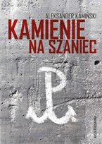 Kamienie na szaniec Kamiński Aleksander