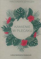 Kamienie w plecaku Szymczak Małgorzata