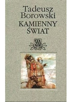 Kamienny Świat Borowski Tadeusz