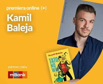 Kamil Baleja – PREMIERA ONLINE