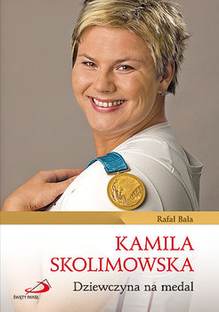 Kamila Skolimowska. Dziewczyna na medal - Bała Rafał