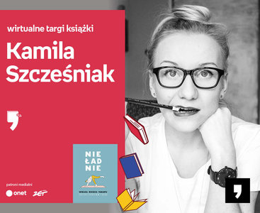 Kamila Szcześniak – SPOTKANIE | Wirtualne Targi Książki