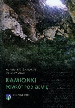 Kamionki Powrót pod Ziemię - Krzyżanowski Krzysztof, Wójcik Dariusz