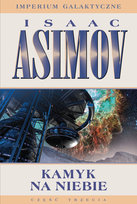 Kamyk na niebie. Imperium Galaktyczne. Tom 3 Asimov Isaac