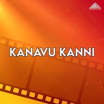 Kanavu Kanni (Original Motion Picture Soundtrack) - Maragatha Mani, K. S. Chithra and S. P. Balasubrahmanyam