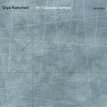 Kancheli: In l'istesso tempo - Gidon Kremer, Oleg Maisenberg, Kremerata Baltica, The Bridge Ensemble