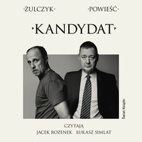 Kandydat - audiobook Żulczyk Jakub