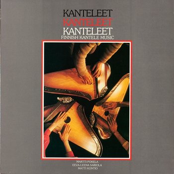 Kanteleet - Martti Pokela, Eeva-Leena Sariola ja Matti Kontio