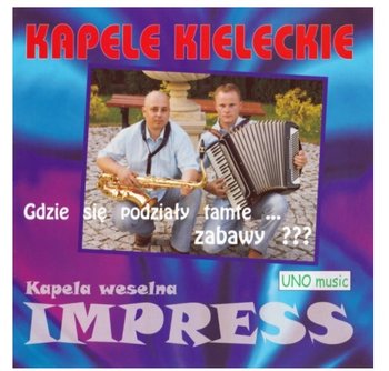Kapele Kieleckie / Gdzie się podziały tamte zabawy? - Impress