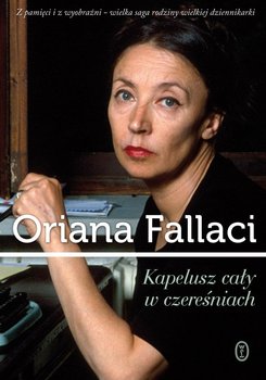 Kapelusz cały w czereśniach - Fallaci Oriana