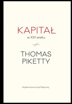 Kapitał w XXI wieku - Piketty Thomas