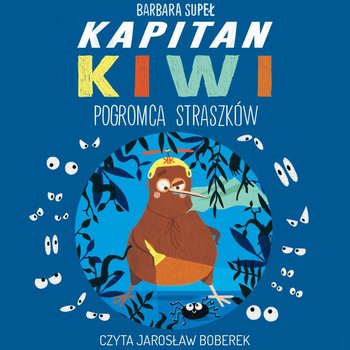 Kapitan Kiwi. Pogromca Straszków - Supeł Barbara