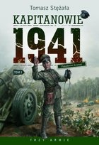 Kapitanowie 1941. Tom 1. Pseudonim Grzmot Stężała Tomasz