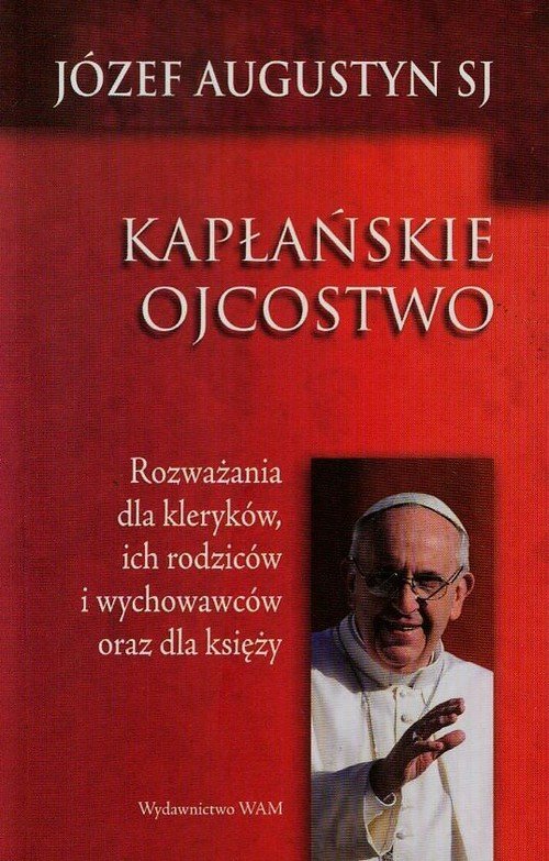 Kapłańskie Ojcostwo Augustyn Józef Książka W Empik 6438