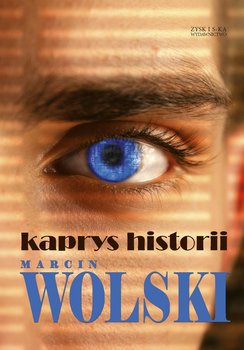 Kaprys historii - Wolski Marcin